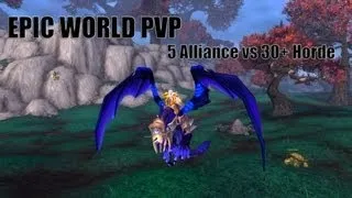 EPIC WORLD PVP - 5 Alliance vs 30+ Horde!