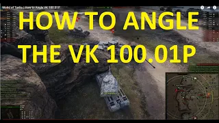 World of Tanks | How to Angle VK 100.01P