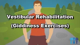 Vestibular Rehabilitation, Giddiness Exercises