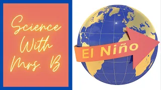 Science with Mrs. B - El Nino 5.E.1.3