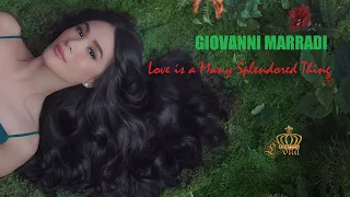 GIOVANNI MARRADI❤️Love is a Many Splendored Thing❤️LONA♔