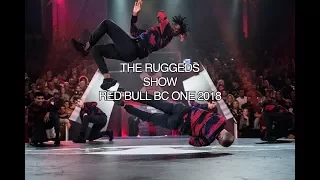 The Ruggeds // Red Bull BC One Opening Show // Adrenaline