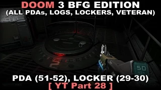 DOOM 3 BFG Edition Walkthrough part 28 ( All PDAs, All Logs, All Lockers, Veteran, No commentary ✔ )