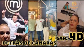 Capítulo 40 / MasterChef Celebrity Ecuador / DETRÁS DE CÁMARAS