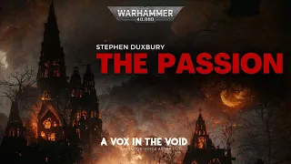 "THE PASSION" - UNOFFICIAL WARHAMMER 40K AUDIO - THE WORD BEARERS
