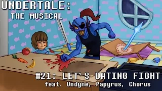 Undertale the Musical - Let's Dating Fight