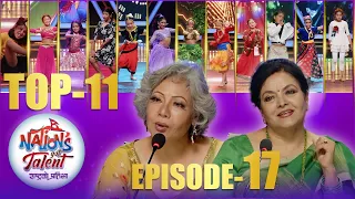 Nation's Got Talent || Top 11 || EPISODE 17 | Gauri Malla | Mithila Sharma