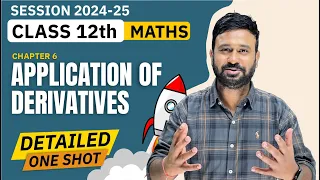 APPLICATION OF DERIVATIVE  One Shot | Class 12 Maths CH - 6 Detailed Marathon | HALF_YEARLY EXAM