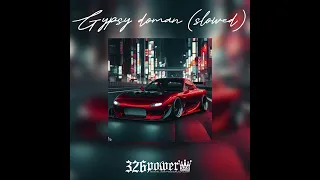 Gypsy Woman (Slowed) - haraguchi Rx-7