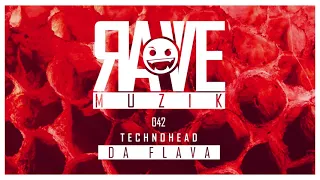 Technohead - Da Flava [RAVEMUZIK042]