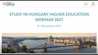 Study in Hungary Higher Education Webinar 2021
