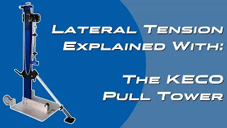 Lateral Tension Explained: Keco Pull Tower
