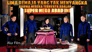 MENDADAK JADI PAHLAWAN SUPER  | Alur cerita Film Secret Society Of Second Born Royals