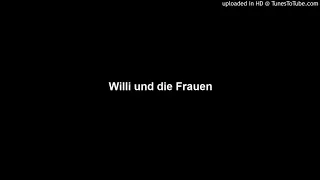 Willi und die Frauen