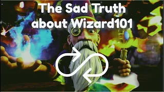 The Sad Truth about Wizard101.....