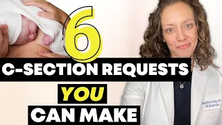 6 C-SECTION requests that YOU can make!  |  Dr. Jennifer Lincoln