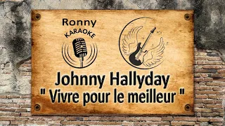 Johnny Hallyday - Vivre pour le meilleur {Karaoke}