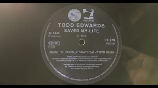 Todd Edwards - Saved My Life (Grant Nelson's Ultimate Salvation Remix) (1996 Vinyl)