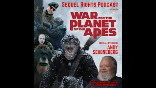 Ep 254 - War for the Planet of the Apes (GUEST: Andy Schoneberg)