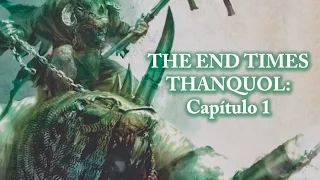 The End Times: Thanquol - Capitulo 1
