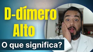 Dímero d alto: o que significa o resultado desse exame de sangue? | Prof. Dr. Victor Proença