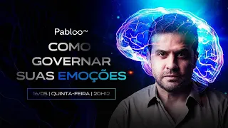 Como GOVERNAR as suas EMOÇÕES AO VIVO com PABLO MARÇAL | Quinta-feira, 16/05 às 20h12.