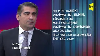 Nicat Məmmədli: "Elmin maliyyələşmə vəziyyətini dəyişməyə ehtiyac var." | İTV "Diqqət Mərkəzi"