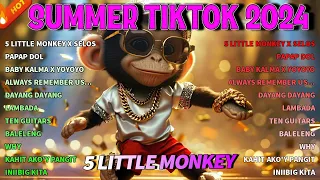 BEST OF SUMMER TIKTOK BUDOTS NONSTOP REMIX💞 5 LITTLE MONKEY x SELOS💞TRENDING VIRAL 2024