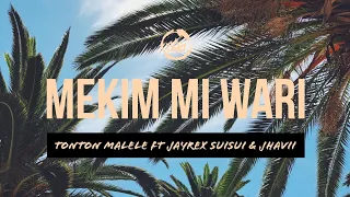 Mekim Mi Wari - Tonton Malele (feat. Jayrex Suisui & Jahvii)