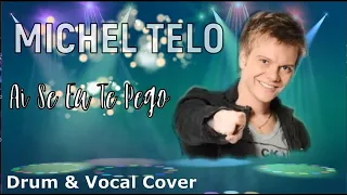 Ai Se Eu Te Pego - Michel Teló(Vocal & Drum Cover by ContinuM Drums)#micheltelo #continumdrums