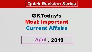 April 2019 | Full Month Current Affairs | Current Affairs in English
