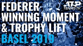 Roger Federer Winning Moment, Trophy Lift & Crying! | Basel 2019