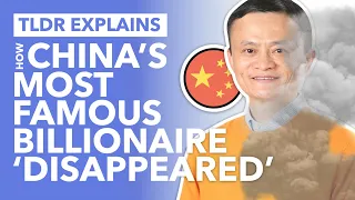 China's Richest Man Criticised China. He then 'Disappeared' For Three Months - TLDR News