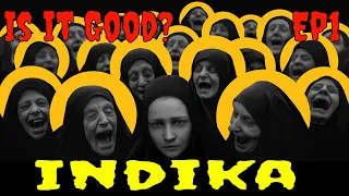 Indika - Ep 1 - Looks Different, It's Good except....