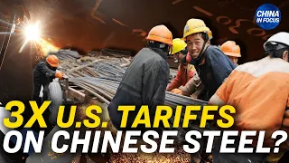 Biden Calls for Tariff Hike on Chinese Steel Imports | Trailer | China in Focus