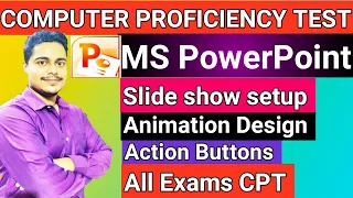 Ms PowerPoint - Slide show animation play buttons and design setup for all exams CPT by Sanath