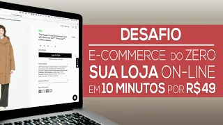 Desafio Ecommerce do Zero: Sua Loja Online em 10 minutos por R$ 49