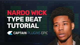 Nardo Wick Type Beat with Captain Plugins Epic - Tutorial