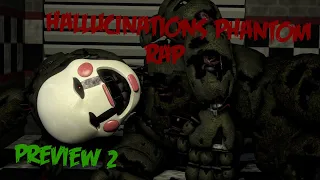 (SFM/Fnaf) 'Hallucinations' The Phantom Rap by j-gems | Preview 2 (kinda reupload)