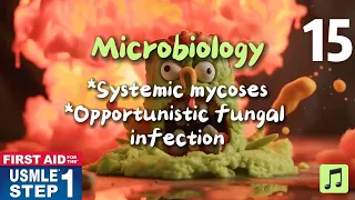 First Aid USMLE *Systemic mycoses *Opportunistic fungal infection *Microbiology