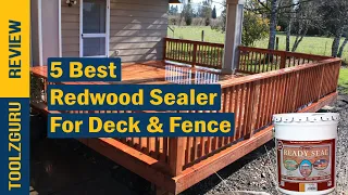 Best Redwood Sealer for Deck & Fence In 2024