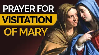 Prayer For The Visitation of Mary | Catholic Prayers