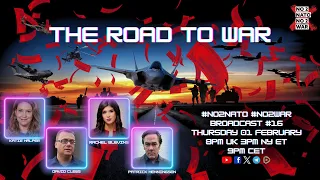 No2Nato broadcast #16 – The Road to War