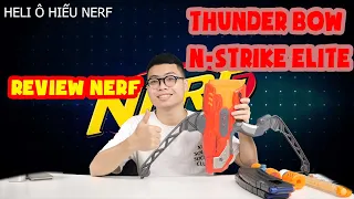 REVIEW THUNDER BOW | N-STRIKE ELITE | Heli ô Hiếu