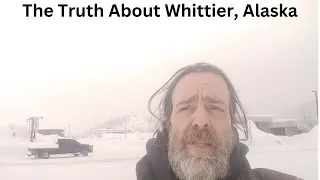 Alaska 15 - The Honest Truth About Whittier Alaska