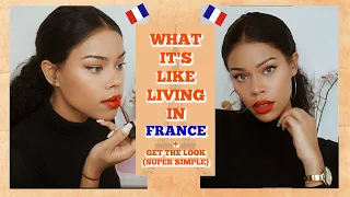 CHIT CHAT GRWM: Easy French Makeup Look + What it's like living in France (race, lifestyle, food..)