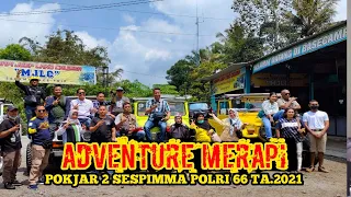 Adventure Merapi Jogjakarta || Edisi Latja Pokjar 2 Sespimma Polri Angkatan 66 TA.2021
