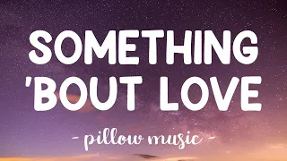 Something Bout Love - David Archuleta (Lyrics) 🎵