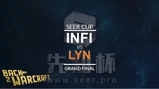 Seer Cup - Grand Final: [H] Infi vs. Lyn [O]