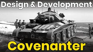 Covenanter - Tank Design & Development